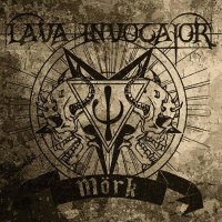 Lava Invocator - Mörk (2017)