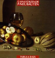 Einsturzende Neubauten - Tabula Rasa (1993)