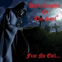 Dark Knights Of The Soul - Fear No Evil (2015)