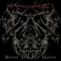 Antropofago - Between Fear And Madness [ep] (2012)