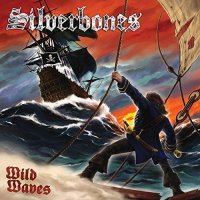 Silverbones - Wild Waves (2016)