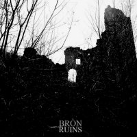 Bròn - Ruins (2017)