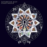 Saturnian Mist - Chaos Magick (2015)