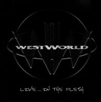Westworld - Live… In The Flesh (2001)