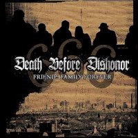 Death Before Dishonor - Friends Family Forever (2006)