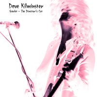 Dave Kilminster - Scarlet - The Director\'s Cut (2011)