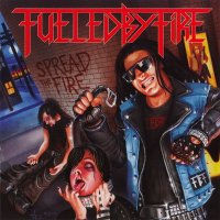 Fueled By Fire - Spread The Fire (2007)