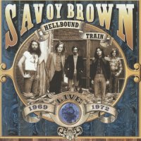 Savoy Brown - Hellbound Train, Live! 1969-1972 (2CD) (2003)