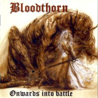 Bloodthorn - Onwards Into Battle (1999)  Lossless