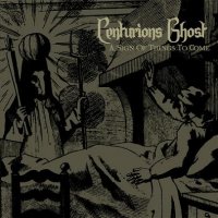 Centurions Ghost - A Sign of Things to Come (2005)