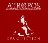 Atropos - Crucifiction (2011)