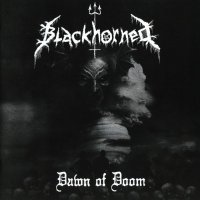 Blackhorned - Dawn Of Doom (2007)