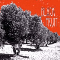 Black Fruit - Black Fruit (2014)