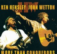 John Wetton / Ken Hensley - More Than Conquerors / One Way Or Another [2CD] (2002)  Lossless