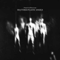 Forgotten Backyard - Shattered Plastic Angels (2012)