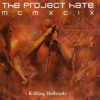 The Project Hate MCMXCIX - Killing Helsinki (Live) (2003)