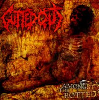 Gutted Out - Amongst The Rotted (2008)