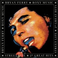 Roxy Music - Street Life: 20 Great Hits (1986)  Lossless