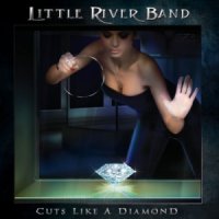 Little River Band - Cuts Like a Diamond (2013)