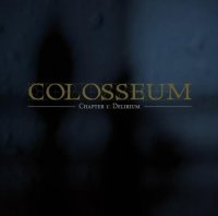 Colosseum - Chapter I: Delirium (2007) Lossless