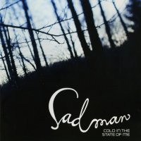 Sadman - Cold In The State Of Me (2008)