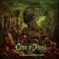 Center Of Disease - Morbidius Malformations (2017)