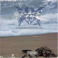 My Bitter End - A Thin Line Between Heaven and Here (2004)