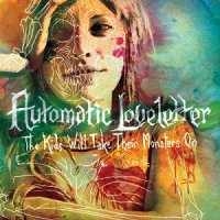 Automatic Loveletter - The Kids Will Take Their Monsters On (2011)