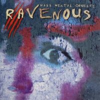 Ravenous - Mass Mental Cruelty (1996)