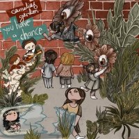 Camelias Garden - You Have A Chance (2013)