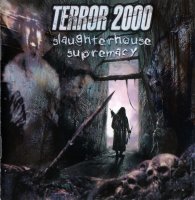 Terror 2000 - Slaughterhouse Supremacy (2000)  Lossless