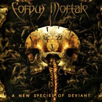 Corpus Mortale - A New Species of Deviant (2007) Lossless