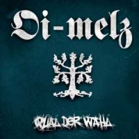 Oi-Melz - Qual der Wahl (2011)