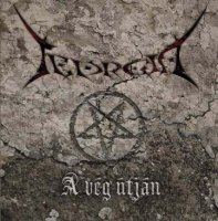 Teurgia - A Vég Útján (2006)