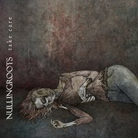 Nullingroots - Take Care (2016)  Lossless