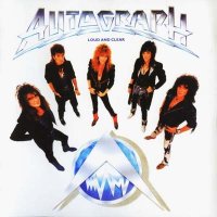 Autograph - Loud And Clear (2006 Remastered) (1987)  Lossless
