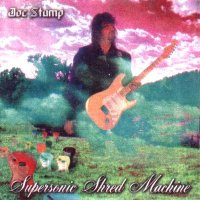 Joe Stump - Supersonic Shred Machine (1996)