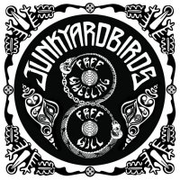 Junkyard Birds - Free Wheeling Free Will (2012)