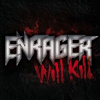 Enrager - Will Kill (2011)