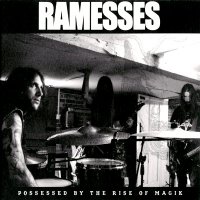 Ramesses - Possessed By The Rise Of Magik (2011)