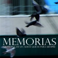 Memorias De Arcadia - La Teoria De Un Adios Que Es Para Siempre (2010)