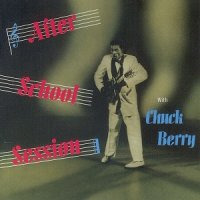 Chuck Berry - After School Session (1957)