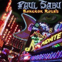 Paul Sabu - Bangkok Rules (2012)