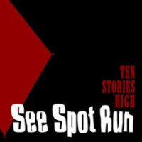 See Spot Run - Ten Stories High (1997)