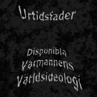 Urtidsfader - Disponibla Varmannens Världsideologi (2015)