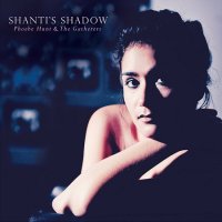 Phoebe Hunt & The Gatherers - Shanti\'s Shadow (2017) Lossless