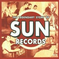 VA - The Legendary Story of SUN Records (2002)
