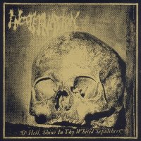 Encoffination - O’Hell, Shine In Thy Whited Sepulchres (2011)
