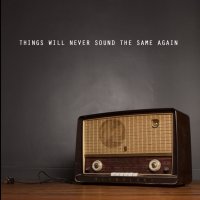 Metroland - Things Will Never Sound the Same Again (2016)