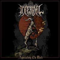 Infernal - Approaching The Dark (2016)